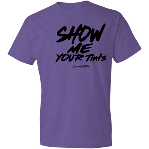 Show Me Your Tints - Shaded Outfitters Lightweight T-Shirt 4.5 oz