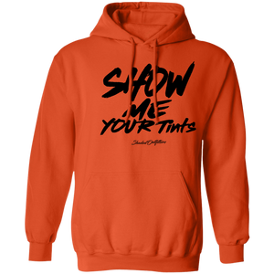 Show Me Your Tints - Shaded Outfitters Pullover Hoodie 8 oz.