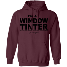 Load image into Gallery viewer, Im A Window Tinter - Shaded Outfitters Pullover Hoodie 8 oz.