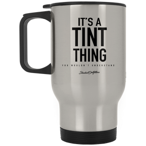 Its A Tint Thing - Shaded Outfitters Silver Stainless Travel Mug