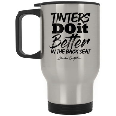 Tinters Do It Better - Shaded Outfitters Silver Stainless Travel Mug