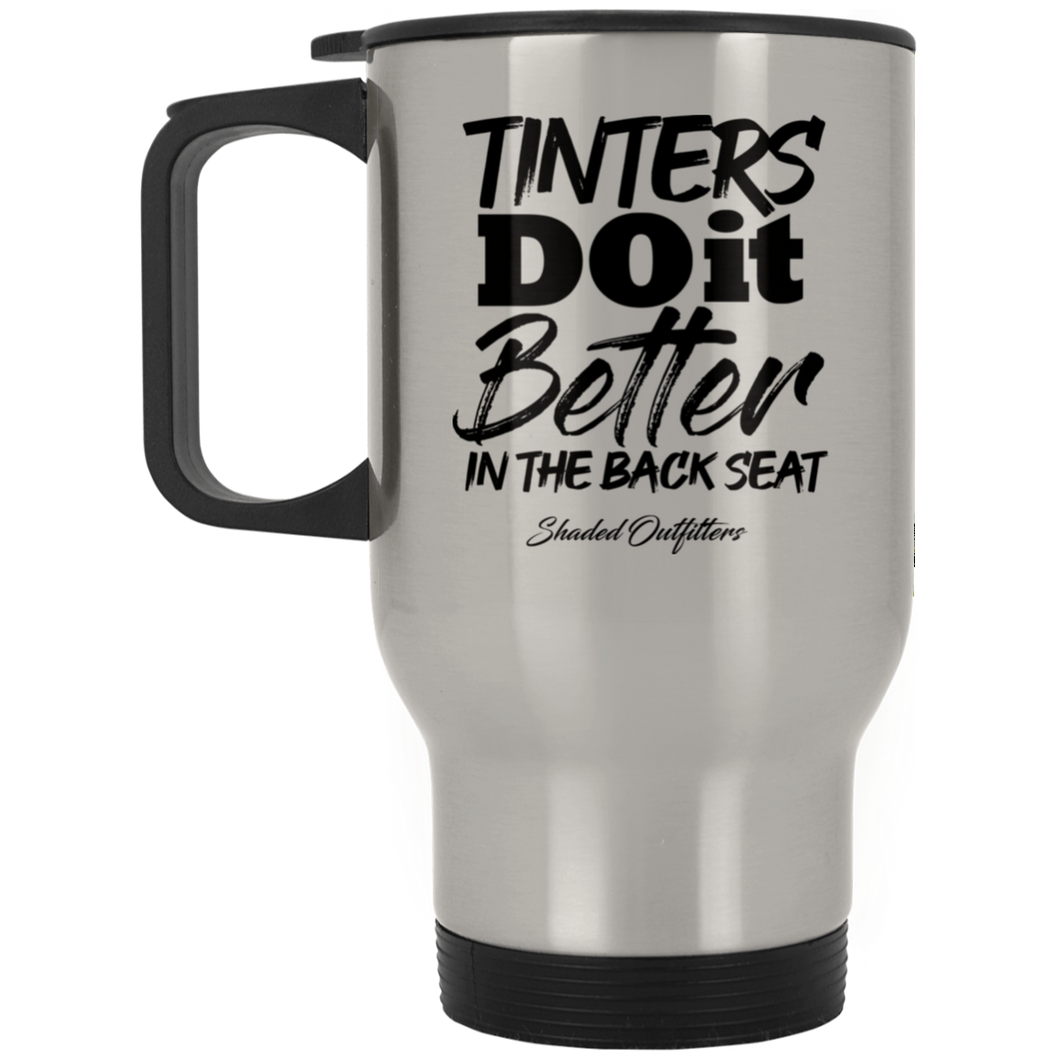 Tinters Do It Better - Shaded Outfitters Silver Stainless Travel Mug