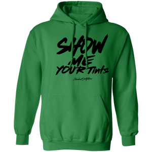 Show Me Your Tints - Shaded Outfitters Pullover Hoodie 8 oz.