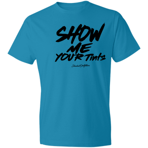 Show Me Your Tints - Shaded Outfitters Lightweight T-Shirt 4.5 oz