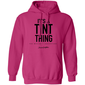 Its A Tint Thing - Shaded Outfitters Pullover Hoodie 8 oz.