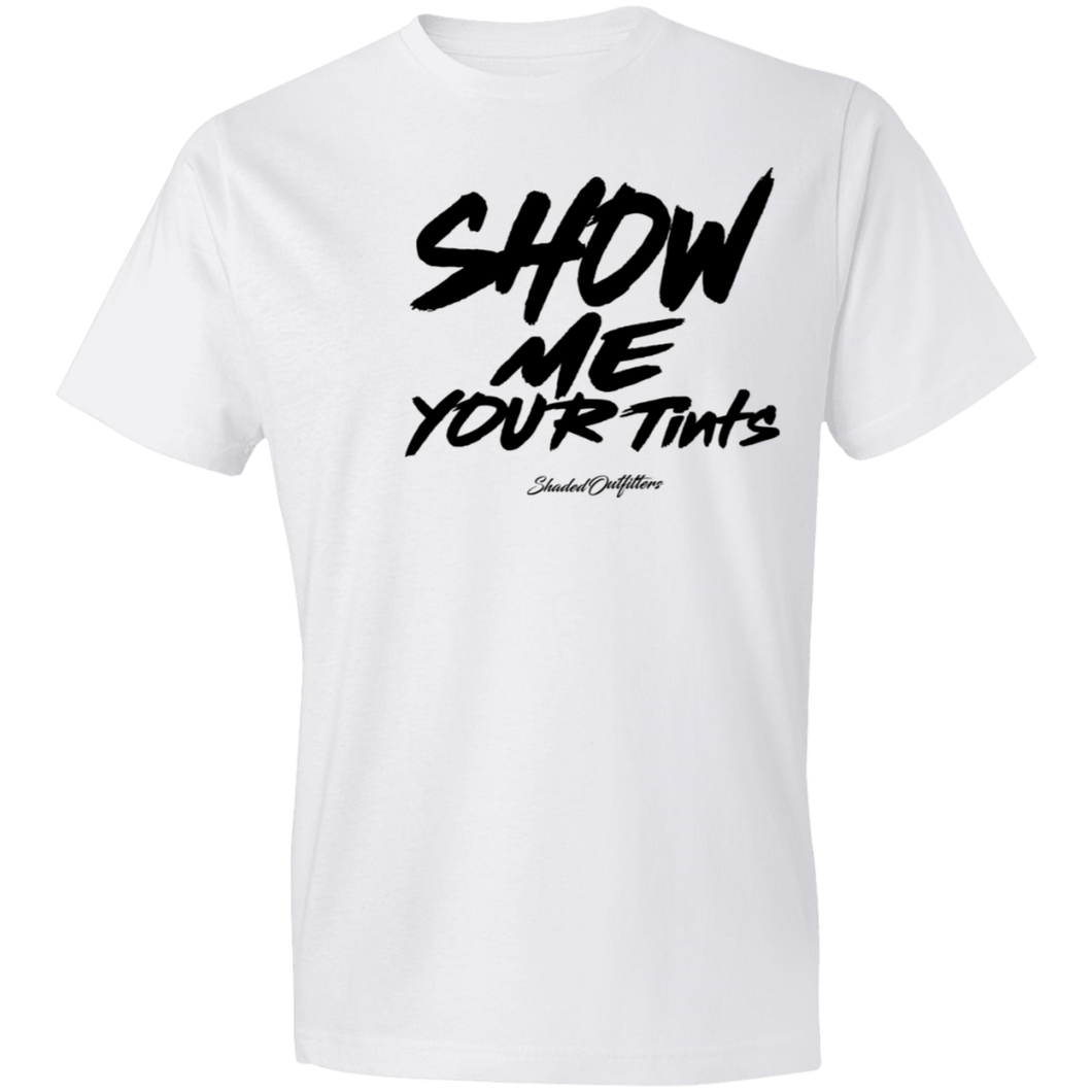 Show Me Your Tints - Shaded Outfitters Lightweight T-Shirt 4.5 oz