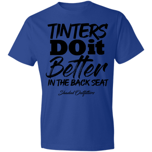 Tinters Do it Better - Shaded Outfitters Lightweight T-Shirt 4.5 oz