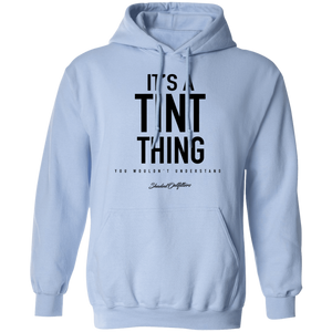 Its A Tint Thing - Shaded Outfitters Pullover Hoodie 8 oz.