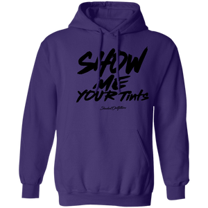 Show Me Your Tints - Shaded Outfitters Pullover Hoodie 8 oz.