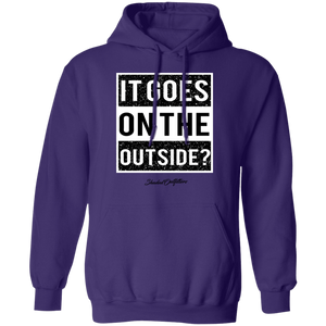 It Goes On The Outside - Shaded Outfitters Pullover Hoodie 8 oz.