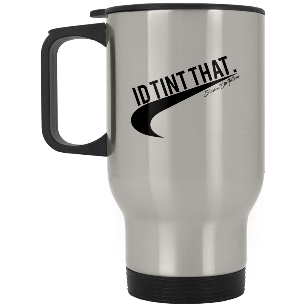 Id Tint That - Shaded Outfitters Silver Stainless Travel Mug