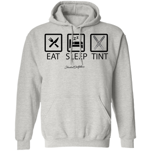 Eat Sleep Tint - Shaded Outfitters Pullover Hoodie 8 oz.