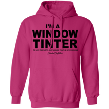 Load image into Gallery viewer, Im A Window Tinter - Shaded Outfitters Pullover Hoodie 8 oz.