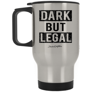 Dark But Legal - Shaded Outfitters Silver Stainless Travel Mug