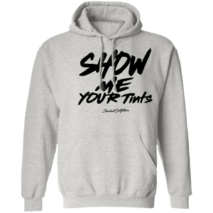 Show Me Your Tints - Shaded Outfitters Pullover Hoodie 8 oz.