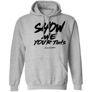 Show Me Your Tints - Shaded Outfitters Pullover Hoodie 8 oz.