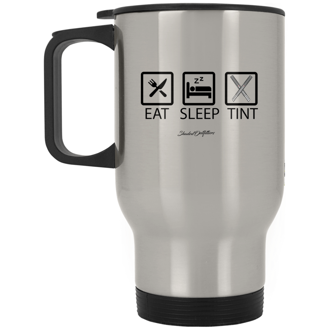 Eat Sleep Tint - Shaded Outfitters Silver Stainless Travel Mug