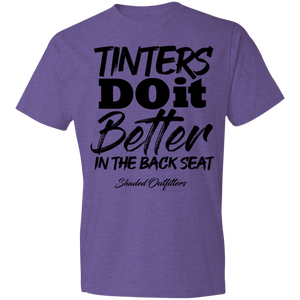 Tinters Do it Better - Shaded Outfitters Lightweight T-Shirt 4.5 oz