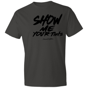 Show Me Your Tints - Shaded Outfitters Lightweight T-Shirt 4.5 oz