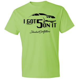 I  Got 5 On It - Shaded Outfitters Lightweight T-Shirt 4.5 oz