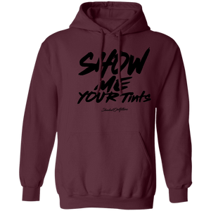 Show Me Your Tints - Shaded Outfitters Pullover Hoodie 8 oz.