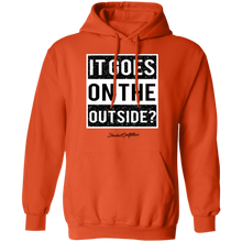 Load image into Gallery viewer, It Goes On The Outside - Shaded Outfitters Pullover Hoodie 8 oz.