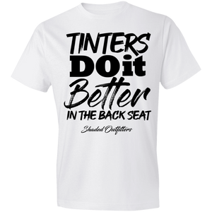 Tinters Do it Better - Shaded Outfitters Lightweight T-Shirt 4.5 oz