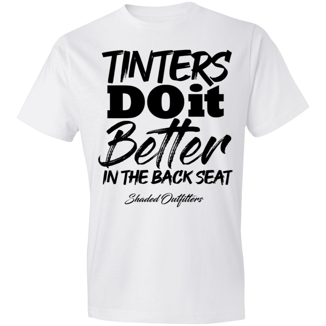 Tinters Do it Better - Shaded Outfitters Lightweight T-Shirt 4.5 oz